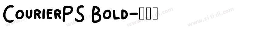 CourierPS Bold字体转换 CourierPS Bold字体转换